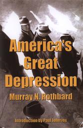 America's Great Depression,Murray N. Rothbard