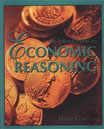 An Introduction to Economic Reasoning,David Gordon