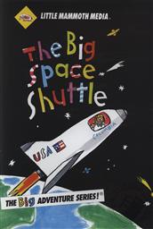 The BIG Space Shuttle (The Little Mammoth Big Adventure Series),William VanDerKloot