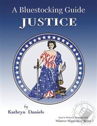 Bluestocking Guide: Justice (An Uncle Eric Book),Jane A Williams