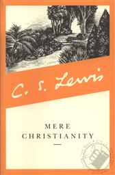 Mere Christianity,C. S. Lewis