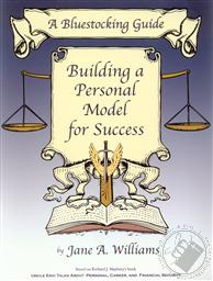 Bluestocking Guide: Building a Personal Model for Success (An Uncle Eric Book),Jane A Williams