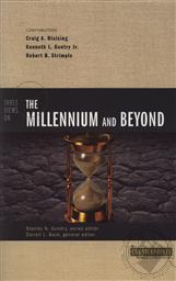 Three Views on the Millennium and Beyond (Counterpoints: Exploring Theology),Stanley N. Gundry (Editor)