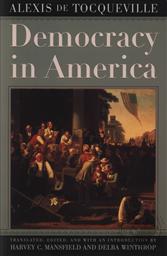 Democracy in America,Alexis de Tocqueville, Harvey C. Mansfield, Delba Winthrop