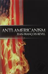 Anti Americanism,Jean-Francois Revel
