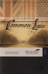 Sir William Blackstone and the Common Law ,Robert D. Stacey 