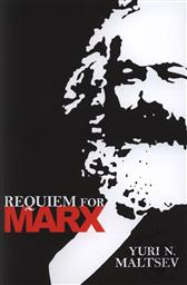 Requiem for Marx,Yuri N Maltsev