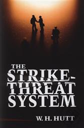 The Strike Threat System,W. H. Hutt