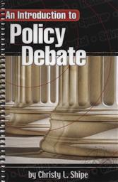 An Introduction to Policy Debate (Fifth Edition),Christy Shipe