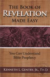 The Book of Revelation Made Easy (2nd Edition),Kenneth L. Gentry Jr.