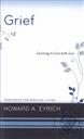 Grief: Learning to Live with Loss (Resources for Biblical Living),Howard Eyrich