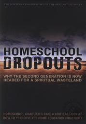 Homeschool Dropouts: Why the Second Generation is Now Headed for a Spiritual Wasteland,Botkin Siblings