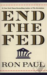 End the Fed (2009 Reprint Edition),Ron Paul