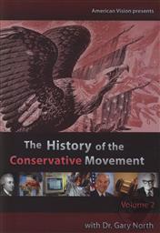 History of the Conservative Movement with Dr. Gary North (Volume 2) ,Gary North