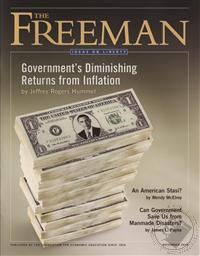 Freeman, Ideas On Liberty Magazine: Government's Diminishing Returns from Inflation (November 2010, Volume: 60, Issue: 9),Foundation for Economic Education (FEE)