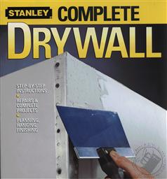 Complete Drywall (Stanley Complete Home Reference),Stanley