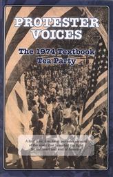 Protester Voices: The 1974 Textbook Tea Party,Karl C. Priest