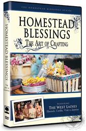 Homestead Blessings: The Art of Crafting,Franklin Springs Family Media