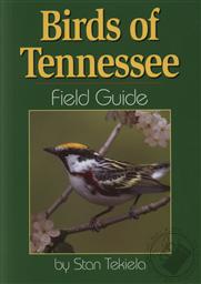 Birds of Tennessee Field Guide,Stan Tekiela