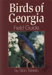 Birds of Georgia Field Guide,Stan Tekiela