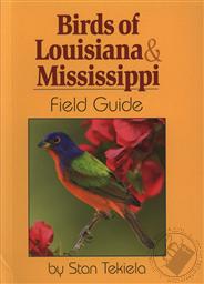 Birds of Louisiana & Mississippi Field Guide,Stan Tekiela