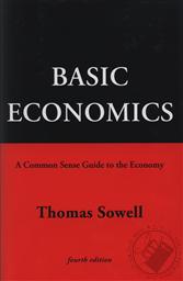 Basic Economics 4th Ed: A Common Sense Guide to the Economy,Thomas Sowell
