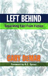 Left Behind: Separating Fact from Fiction,Gary DeMar