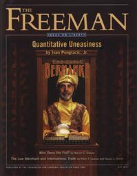Freeman, Ideas On Liberty Magazine: Quantitative Uneasiness (Bernake as Fortune Teller) (May 2011, Volume 61 No. 4),Foundation for Economic Education (FEE)