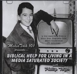 Biblical Help for Living in a Media Saturated Society ,Phillip Telfer