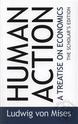 Human Action: A Treatise on Economics (Pocket Edition),Ludwig von Mises