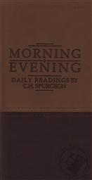 Morning and Evening, Daily Readings by C. H. Spurgeon Imitation Leather Matte Tan/ Burgundy),C. H. Spurgeon