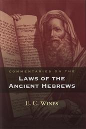 Commentaries on the Laws of the Ancient Hebrews ,E. C. Wines