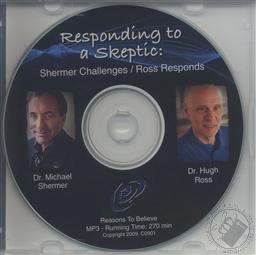 Responding to a Skeptic: Dr. Michael Shermer Challenges and Dr. Hugh Ross Responds (MP3 Audio CD),Michael Shermer, Hugh Ross