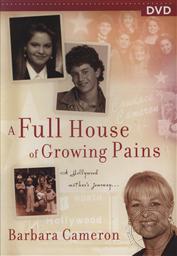 A Full House of Growing Pains: A Hollywood Mother's Journey DVD,Barbara Cameron