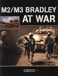 M2/ M3 Bradley at War,Michael Green, James D. Brown