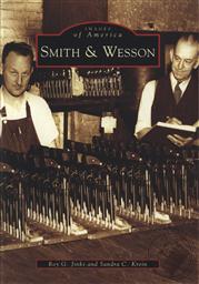 Images of America: Smith & Wesson (MA),Roy G. Jinks, Sandra C. Krein