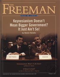 Freeman, Ideas On Liberty Magazine: Keynsianism Doesn't Mean Bigger Government? It just Ain't So!  (December 2011, Volume 61 No. 9),Foundation for Economic Education (FEE)