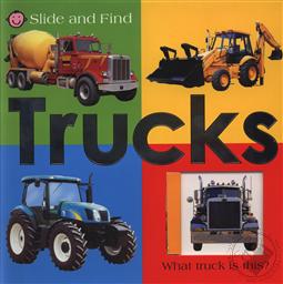 Slide and Find Trucks: What Truck is This?,Roger Priddy
