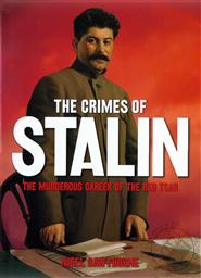 The Crimes of Stalin: The Murderous Career of the Red Tsar (Czar),Nigel Cawthorne
