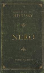 Makers of History: Nero,Jacob Abbott