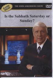 The John Ankerbeg Show Classic Series: Is the Sabbath Saturday or Sunday?,John Ankerberg, Gleason Archer