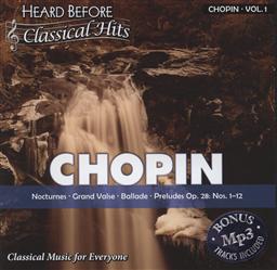 Heard Before Classical Hits: Chopin Volume 1 (Nocturnes, Grand Valse, Ballade, Preludes Op. 28: Nos. 1-12),Select Media