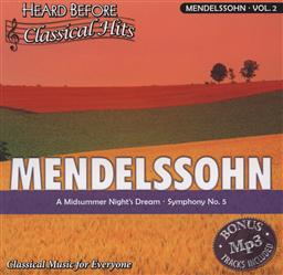 Heard Before Classical Hits: Mendelssohn Volume 2 (A Midsummer Night's Dream, Symphony No. 5),Select Media