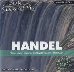 Heard Before Classical Hits: Handel Volume 1 (Water Music, Music for the Royal Fireworks, Hallelujah),Select Media