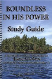 Study Guide for Boundless In His Power: A History of God's Working in Jamestown as Told by Those Who Founded It,R. A. Sheats