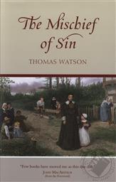 The Mischief of Sin,Thomas Watson