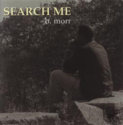 Search Me ,b.morr
