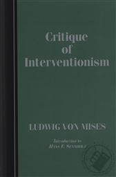Critique of Interventionism,Ludwig von Mises