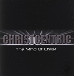 Mind of Christ,ChristCentric