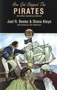 How God Stopped the Pirates and other Devotional Stories (Building on the Rock Series Book 2 - Missionary Tales and Remarkable Conversions),Diana Kleyn, Joel R. Beeke